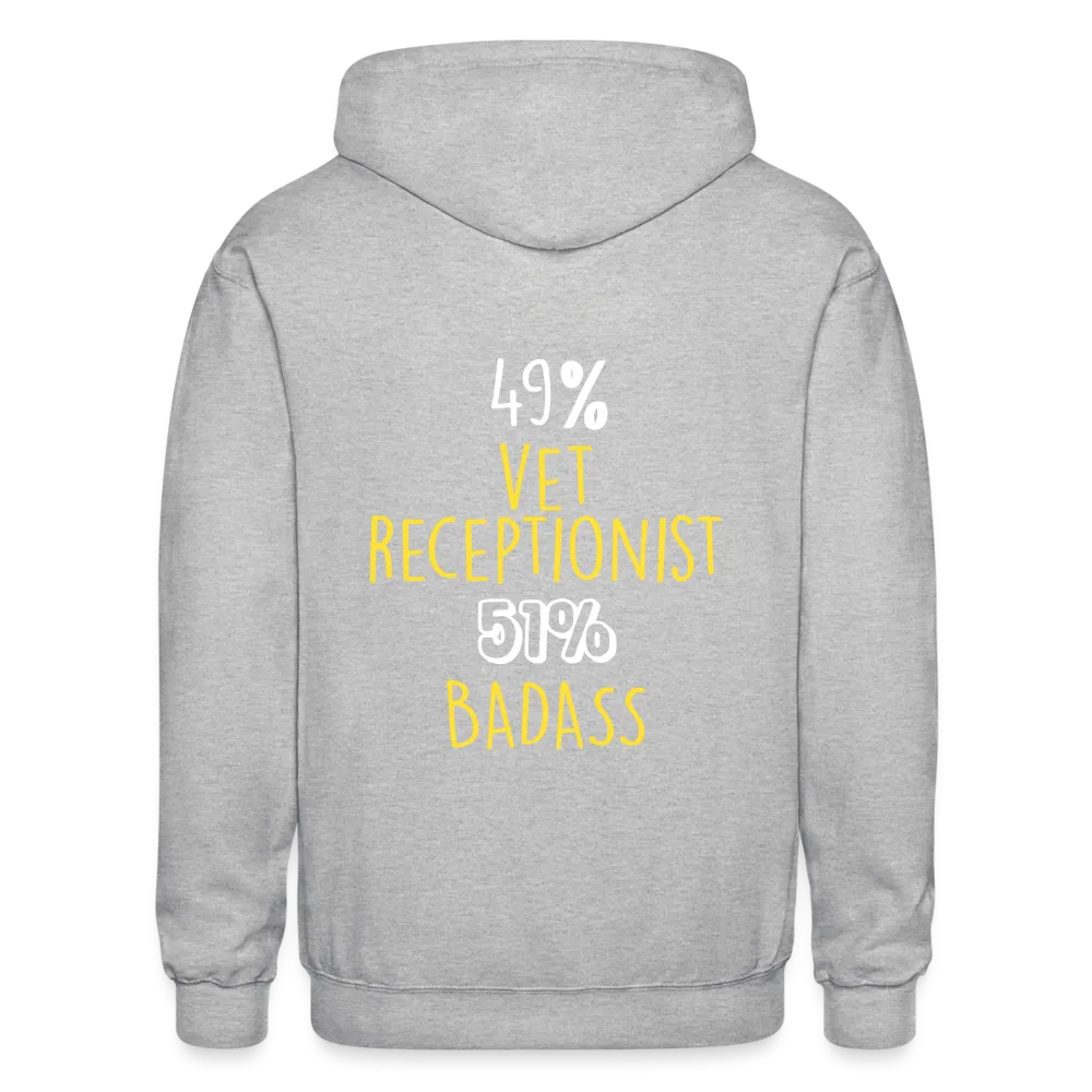 49% vet receptionist 51% Badass Unisex Zip Hoodie