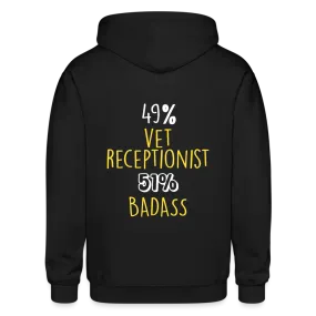 49% vet receptionist 51% Badass Unisex Zip Hoodie
