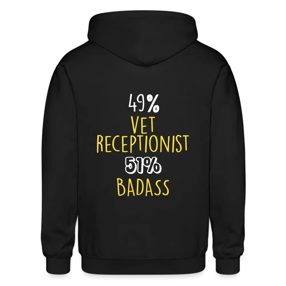 49% vet receptionist 51% Badass Unisex Zip Hoodie